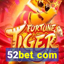 52bet com